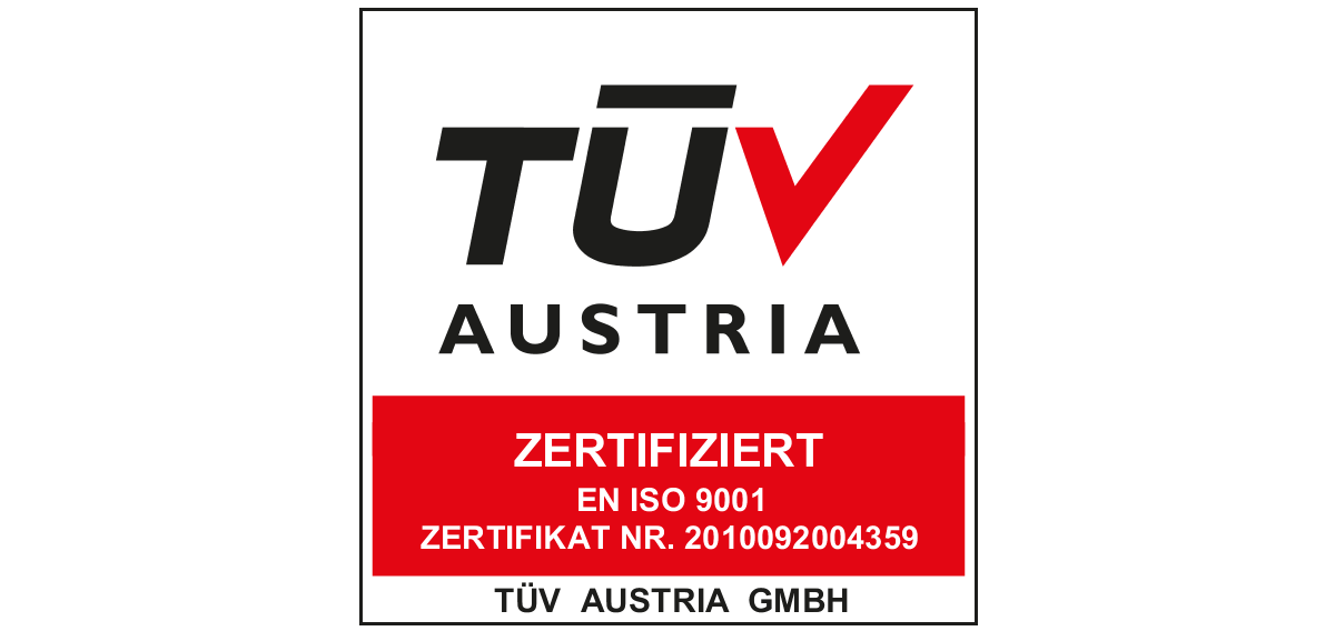 Qualitätsversprechen © TÜV Austria TÜV Austria Zertifikat ISO 9001 Nummer 2010092004359
